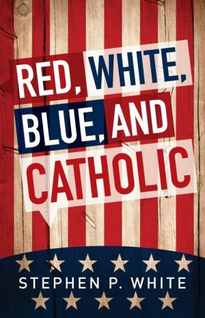 Red, White, Blue, and Catholic