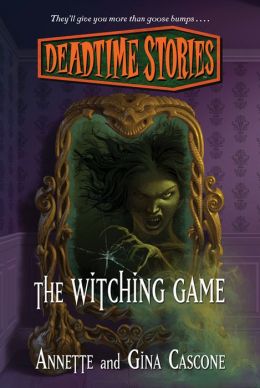 The Witching Game (Deadtime Stories Series)
