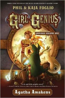 Girl Genius Omnibus Volume One: Agatha Awakens