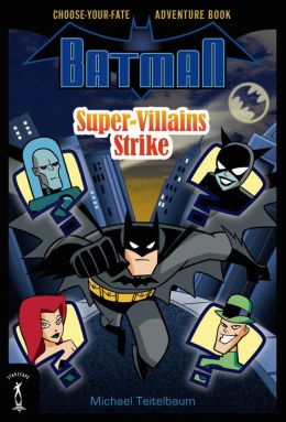 Batman: Super-Villains Strike: Choose-Your-Fate Adventure Book