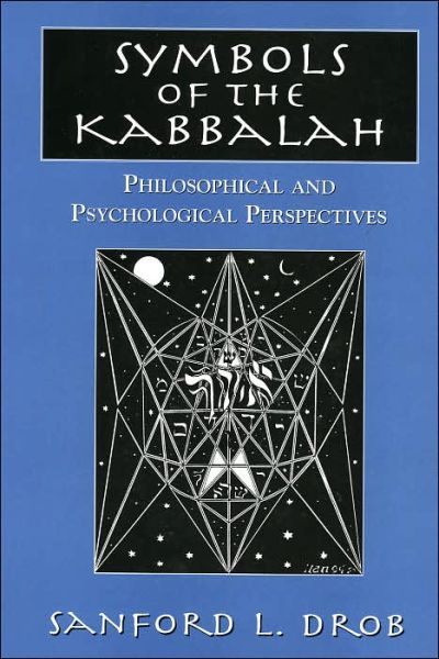 Symbols of the Kabbalah: Philosophical and Psychological Perspectives