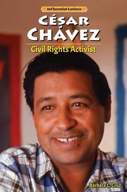Cesar Chavez: Civil Rights Activist