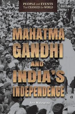 Mahatma Gandhi and India's Independence