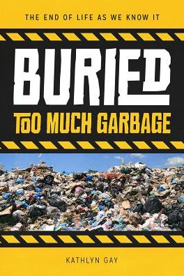 Buried: Too Much Garbage