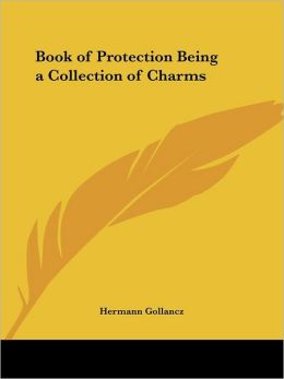 Book of Protection Being a Collection Of