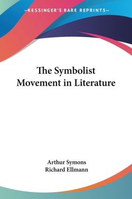 The Symbolist Movement In Literature
