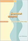 The Practical Skeptic: Core Concepts in Sociology