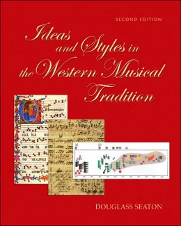 Ideas and Styles in the Western Musical Tradition