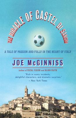 The Miracle of Castel Di Sangro: A Tale of Passion and Folly in the Heart of Italy
