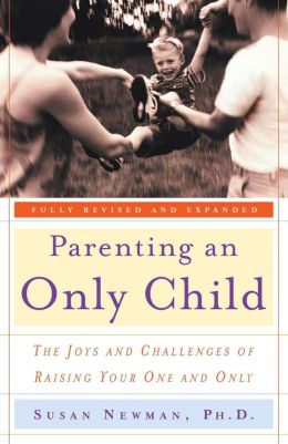 Parenting an Only Child: The Joys and Challenges of Raising Your One and Only