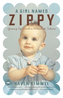A Girl Named Zippy: Growing Up Small in Mooreland, Indiana