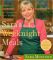 Sara's Secrets for Weeknight Meals: Featuring 200 Recipes for Quick and Easy Dinners