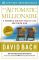 The Automatic Millionaire: A Powerful One-Step Plan to Live and Finish Rich