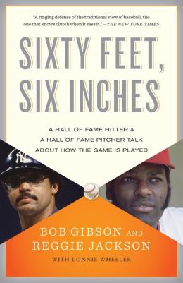 Sixty Feet, Six Inches: A Hall of Fame Pitcher & a Hall of Fame Hitter Talk About How the Game Is Played