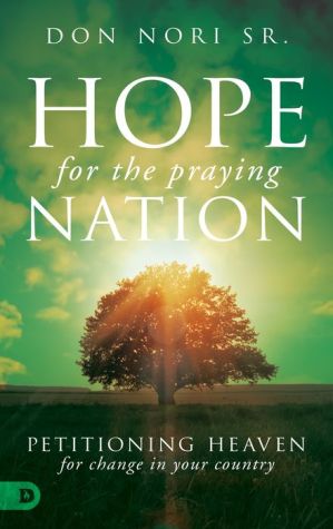 Hope for the Praying Nation: Petitioning Heaven for Change in Your Country