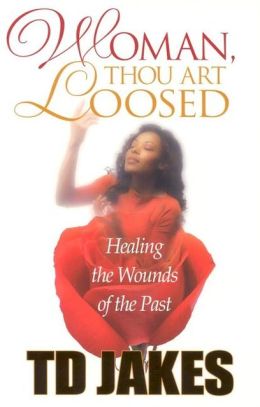 Woman, Thou Art Loosed!