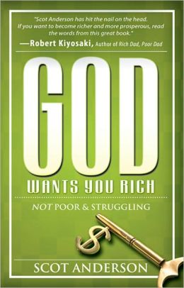 God Wants You Rich: Not Poor and Struggling