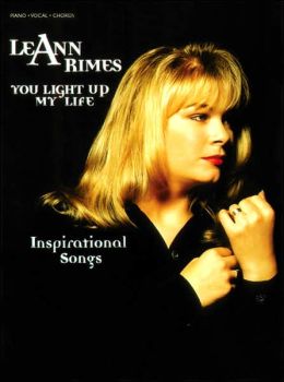 LeAnn Rimes -- You Light Up My Life: Inspirational Songs (Piano/Vocal/Chords)