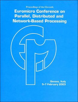 Eleventh Euromicro Conference on Parallel, Distributed and Network-Based Processing