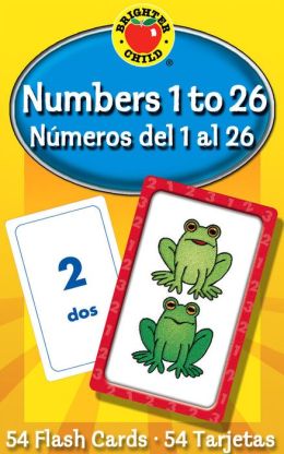 Numbers 1 to 26 / NúMeros Del 1 Al 26 (Brighter Child Flash Cards Series)