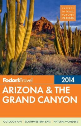 Fodor's Arizona & the Grand Canyon 2014