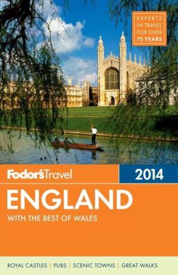 Fodor's England 2014: with the Best of Wales