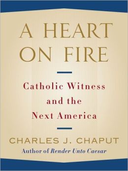 A Heart on Fire: Catholic Witness and the Next America
