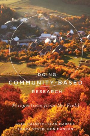 Doing Community-Based Research: Perspectives from the Field