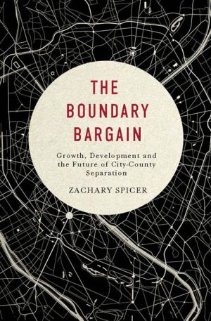 The Boundary Bargain: Growth, Development, and the Future of City-County Separation