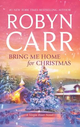 Bring Me Home for Christmas (Virgin River Series #16)