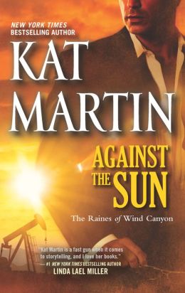 Against the Sun (Raines of Wind Canyon) Kat Martin
