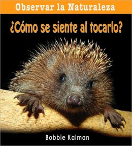 ?Como se siente al tocarlo?