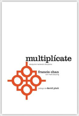 Multiplicate: Discipulos Haciendo Discipulos