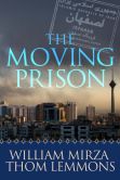 The Moving Prison: A Novel