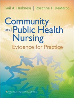 Community and Public Health Nursing: Evidence for Practice Rosanna DeMarco