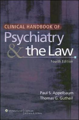 Clinical Handbook of Psychiatry and the Law