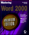 Mastering Word 2000: Premium Edition