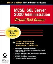 MCSE: SQL Server 2000 Administration Virtual Test Center CD-ROM Sybex