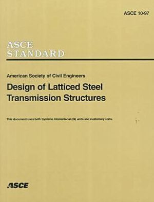 Design of Latticed Steel Transmission Structures