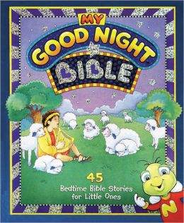My Little Good Night Bible (My Good Night Collection) Susan L. Lingo