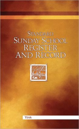 Standard Sunday School Register and Record Standard Publishing
