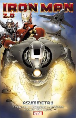 Iron Man 2.0 - Volume 2: Asymmetry (Iron Man (Marvel Comics) (Quality Paper)) Nick Spencer, Kano and Ariel Olivetti
