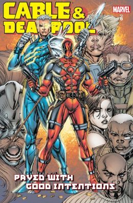 Cable/Deadpool: Paved With Good Intentions