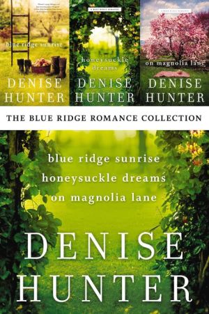 Book The Blue Ridge Romance Collection: Blue Ridge Sunrise, Honeysuckle Dreams, On Magnolia Lane