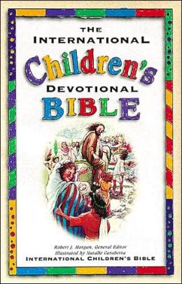 The International Children's Devotional Bible Thomas Nelson
