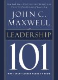 Book Cover Image. Title: Leadership 101:  What Every Leader Needs to Know, Author: John C. Maxwell