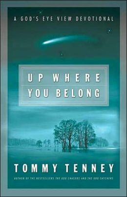 Up Where You Belong: A God's Eye View Devotional Tommy Tenney
