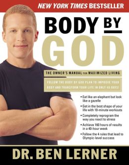 Body God: The Owner's Manual for Maximized Living