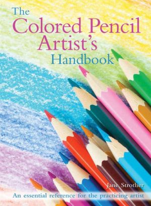 Colored Pencil Artist's Handbook