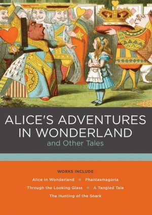 Alice's Adventures in Wonderland and the Best of Lewis Carroll